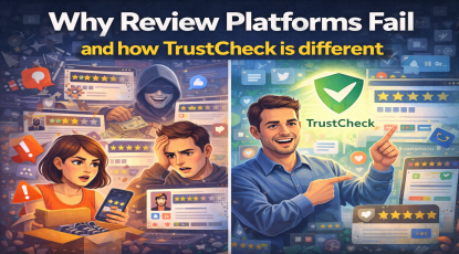 Why Review Platforms Fail (And How TrustCheck Solves What Others Won't)